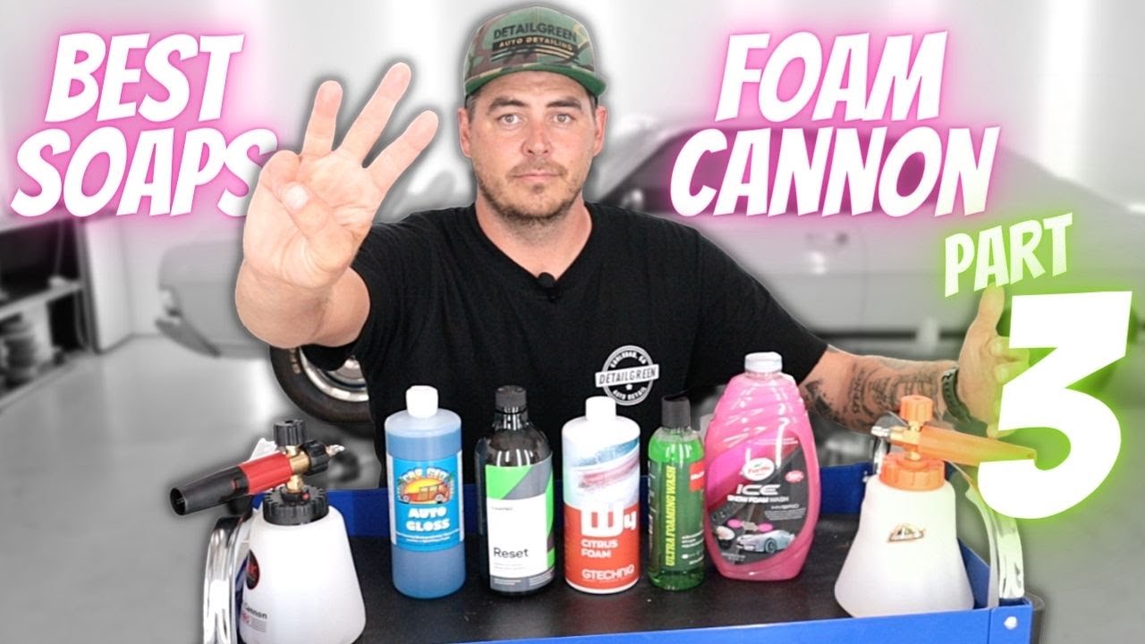 Best SOAP for your FOAM CANNON Pt 2, Best Foaming Car Wash Soaps