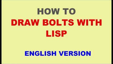 HOW TO DRAW THE BOLTS WITH LISP