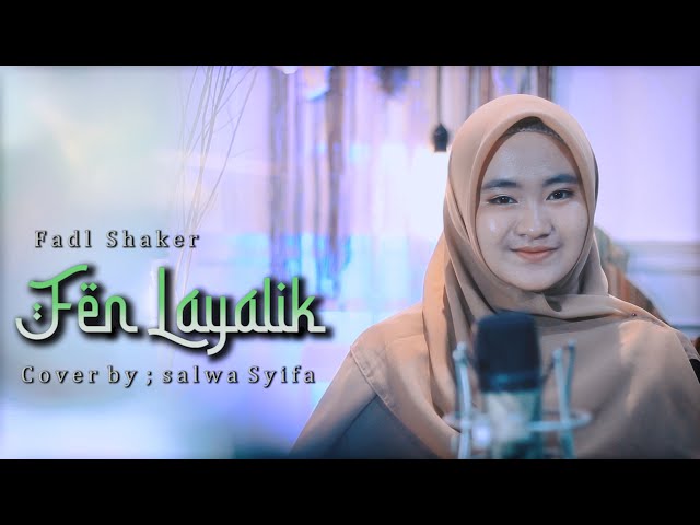 Fen Layalik Fadl Shaker - Salwa Syifa (Cover) class=