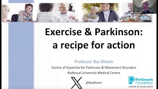 Exercise and Parkinson’s: A Recipe for Action by Bastiaan Bloem, MD, PhD