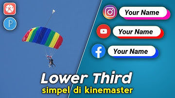 Cara Membuat LOWER THIRD Simpel di Android | Tutorial Kinemaster #8