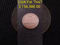 Most Expensive $ 156,000.00 Don't Spend This Penny Error Coin U.S Worth Money