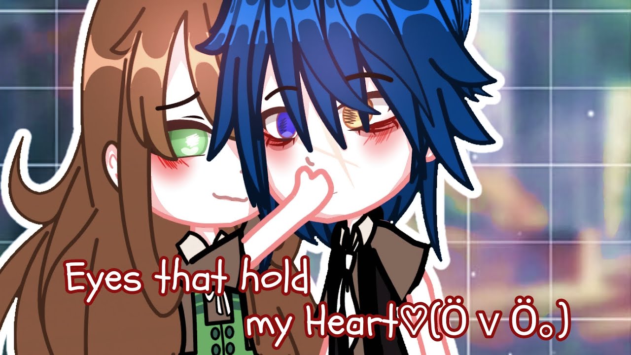 Eyes that hold my Heart♡ //GCMM Story//