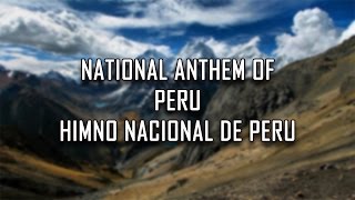 National Anthem of Peru - Himno Nacional De Peru