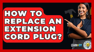 How To Replace An Extension Cord Plug? - LearnToDIY360.com