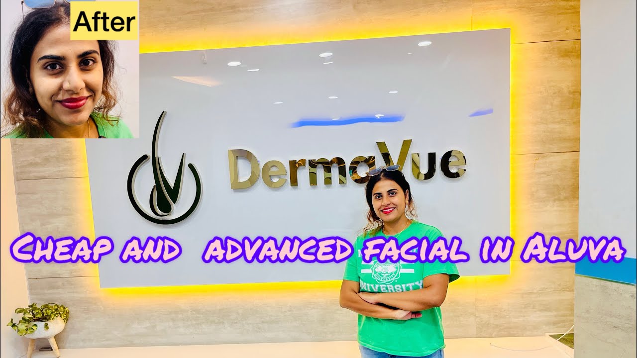 ചിലവ് കുറഞ്ഞതും മികച്ചതുമായ ഫേഷ്യൽ ആലുവയിൽ 😇😍Dermavue Aluva 
