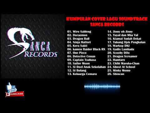 Sanca Records - Kumpulan Cover Lagu Soundtrack Terbaik (Full Album)
