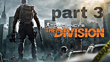 The Division Walkthrough Gameplay Part 3 The Virus PS4  PC Xbox One
