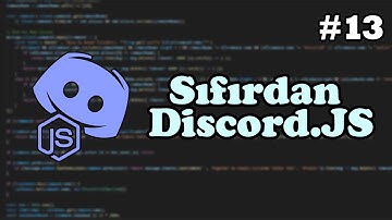 Sıfırdan Discord.JS V12 | Embedlerin Projeye Entegrasyonu #13 (2021)