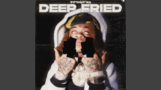 Deep Fried