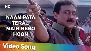 Naam Pata Tera...Main Hero Hoon | Police Officer | Jackie Shroff | Filmi Gaane