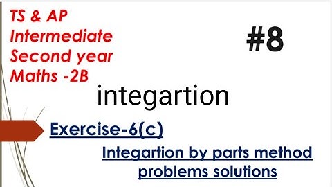 sr.maths 2b||indefinite integartion part 8||exercise 6c||maths||TS & AP inter maths|2021|naveenreddy