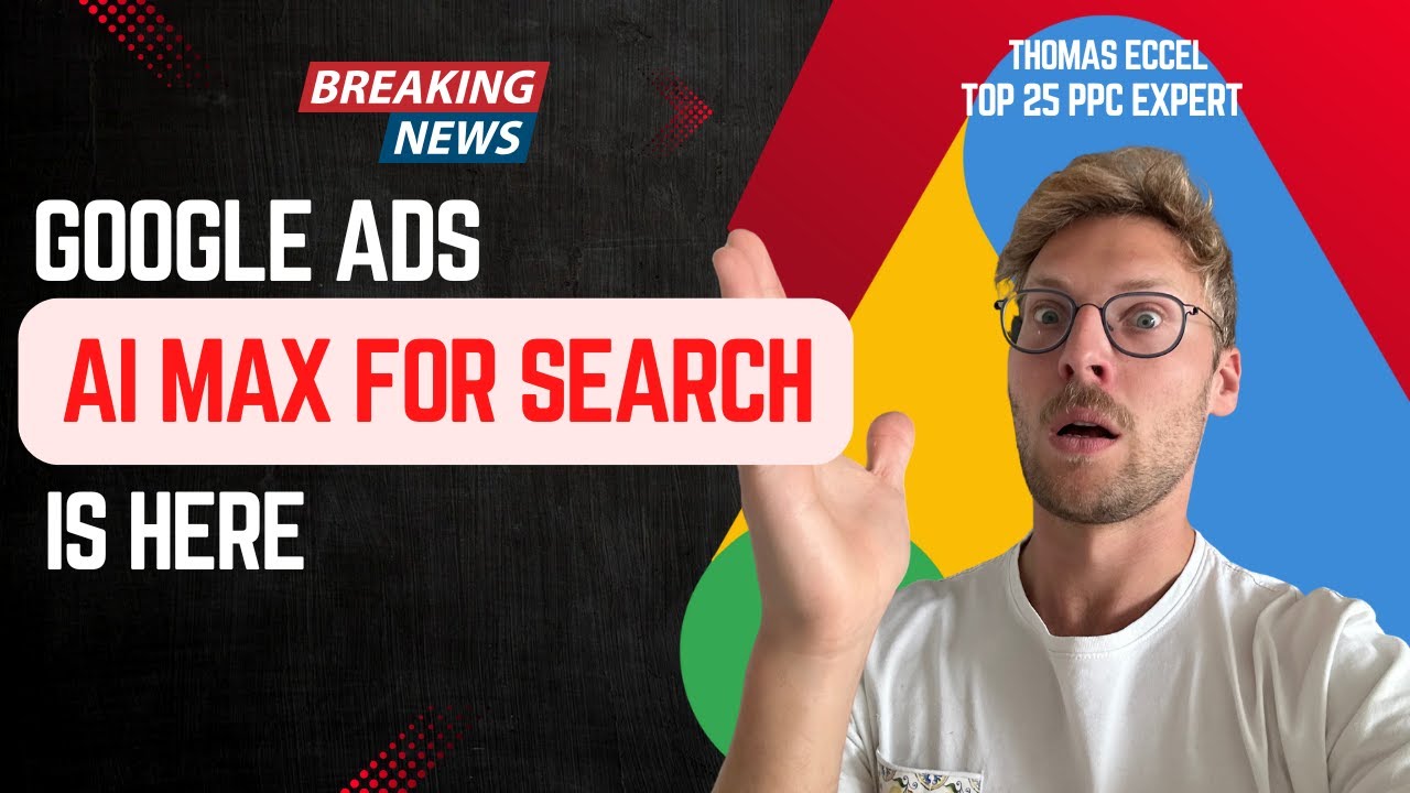 Google Ads Just Changed Search Campaigns Forever – Meet AI Max! - YouTube