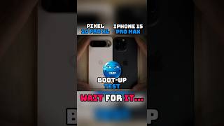Pixel 10 Pro Xl Vs Iphone 15 Pro Max Boot-Up Test