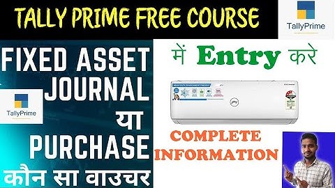 AC/Furniture/Machine/Software/ Fixed Asset Purchase Entry in Tally Prime !
