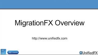 MigrationFX Overview UCM14