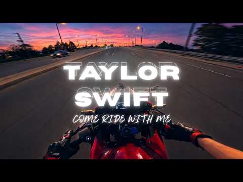 Taylor Swift Late Night Playlist Mix - Come Ride With Me | Honda CBR500