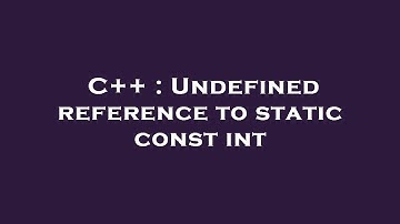 C++ : Undefined reference to static const int