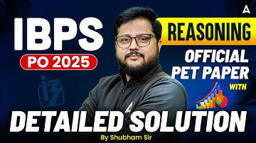 IBPS PO 2025 Paper | IBPS PO Reasoning Official PET Paper | By Shubham Sir