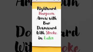 Rightward Harpoon Arrow with Bar Downward with Stroke in LaTeX #latex #shorts #ytshorts #yt