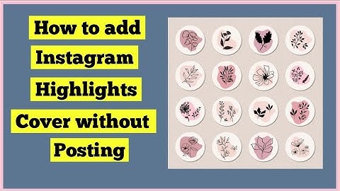 How to add highlights cover without posting any story