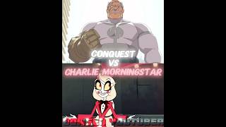 Conquest Vs Charlie Morningstar
