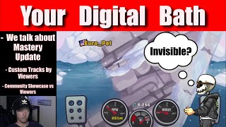 Your Digital Bath - We talk about Mastery Update - CS & Custom Tracks