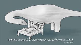 El Dinosaurio - Homenaje Augusto Monterroso