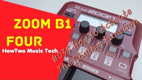 #035 How To Activate The Rhythm Function ZOOM B1 FOUR #HowTwoB1Four