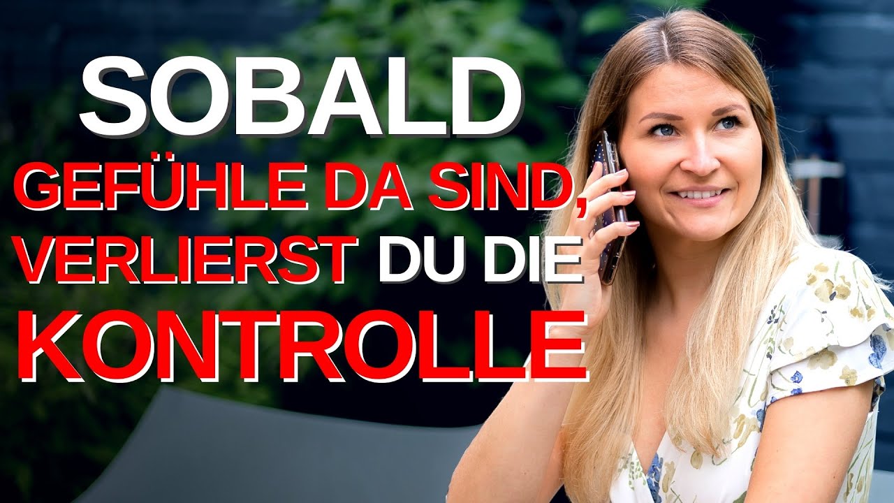 Für Single Frauen: Sobald Gefühle da sind, verlierst du die Kontrolle