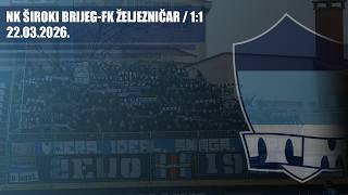 Nk Široki Brijeg - Fk Željezničar 11 The Maniacs