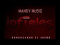 Infieles | Mandy Music | Comenzando El Juego .....
