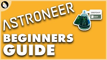 Astroneer | BEGINNERS Guide to Getting Started | Part 1