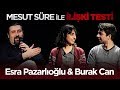 Mesut Süre İle İlişki Testi | #36 Esra Pazarlıoğlu & Burak Can