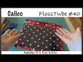 FlossTube #40-Watch Me Make A Vinyl Front Project Bag, Extreme Style (because I wear a Go-Pro!) :)