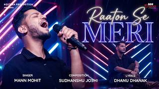 Raaton Se Meri By Mann Mohit | Sudhanshu Joshi | Dhanu Dhanak | SDS Originals | New Original Song