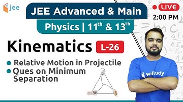 Relative Motion in Projectile - Kinematics (L-26) | Physics by Varun Sir | JEE Advanced/Main