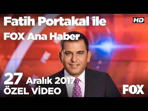 Erdoğan: Esad bir teröristtir...27 Aralık 2017 Fatih Portakal ile FOX Ana Haber