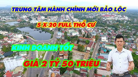 ĐẤT THỔ CƯ, MẶT TIỀN NGUYỄN TRUNG TRỰC, 5X20 PHƯỜNG 2,TP.BẢO LỘC, GIÁ 2.05 tỷ .LH 0961716268