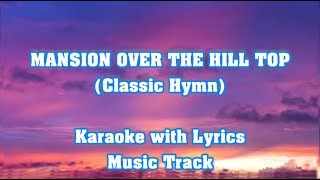 Video thumbnail of "MANSION OVER THE HILL TOP "Karaoke" Key : C"