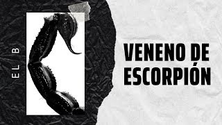 Veneno de escorpión (Video Oficial )| El B