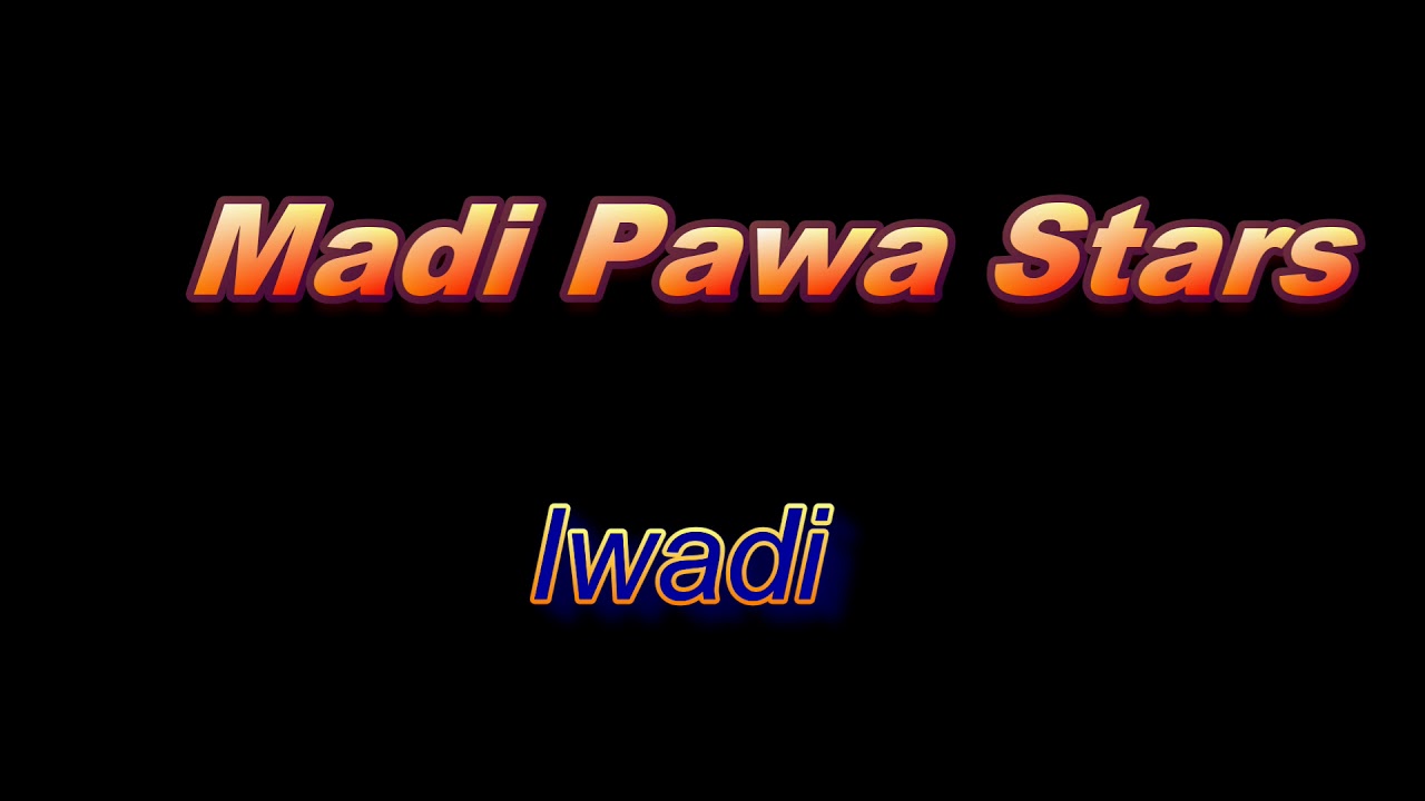 Madi Pawa Stars. Iwadi