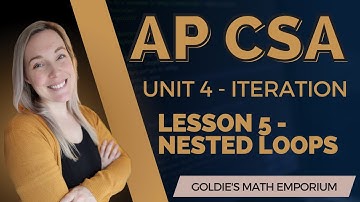 AP CSA - Unit 4: Iteration - Lesson 5: Nested Loops