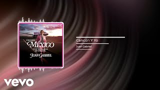 Juan Gabriel  Cancún Y Yo (Audio)