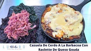 Cazuela De Cerdo A La Barbacoa Con Raclette De Queso Gouda, Laura Mejía - Lucero Vílchez Cocina