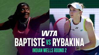 Hailey Baptiste Vs. Elena Rybakina 2026 Indian Wells Round 2 Wta Match Highlights