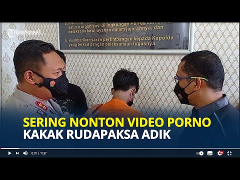 Sering Nonton Video Porno | Kakak Rudapaksa Adik di Muratara