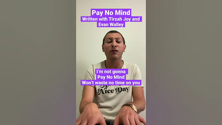 Pay No Mind written with Tirzah Joy and Evan Walle...
