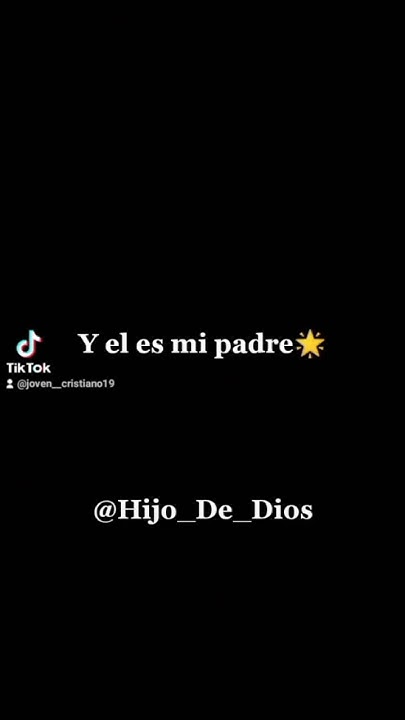 Yo solo se que yo soy su hijo y el es mi padre y mi padre me ama ️