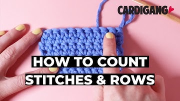 How to count your stitches and rows | Crochet with Cardigang